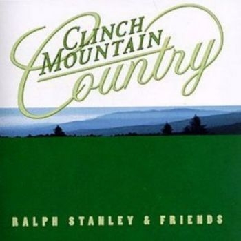 Stanley Ralph And Friends - Clinch Mountain Country ryhmässä CD / Myydyimmät @ Bengans Skivbutik AB (3205374)