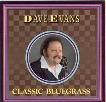 Evans Dave - Classic Bluegrass ryhmässä CD / Myydyimmät @ Bengans Skivbutik AB (3205385)