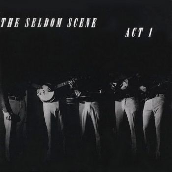 Seldom Scene The - Act 1 ryhmässä CD / Myydyimmät @ Bengans Skivbutik AB (3205394)