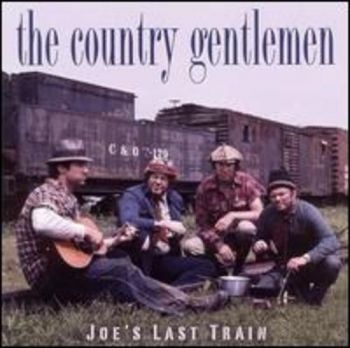 Country Gentlemen - Joe's Last Train ryhmässä CD / Myydyimmät @ Bengans Skivbutik AB (3205399)