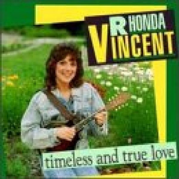Rhonda Vincent - Timeless & True Love ryhmässä CD / Myydyimmät @ Bengans Skivbutik AB (3205419)