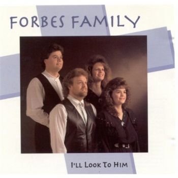 Forbes Family - I'll Look To Him ryhmässä CD / Country @ Bengans Skivbutik AB (3205427)