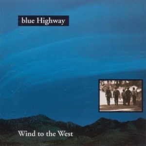Blue Highway - Wind To The West ryhmässä CD @ Bengans Skivbutik AB (3205433)
