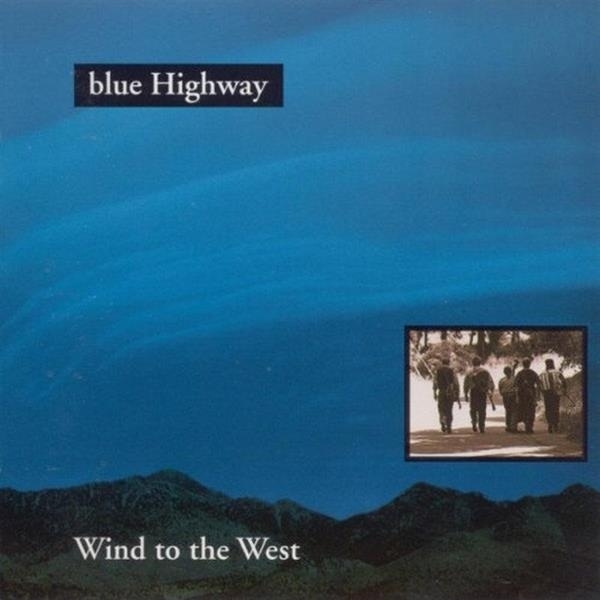 Blue Highway - Wind To The West ryhmässä CD / Myydyimmät @ Bengans Skivbutik AB (3205433)