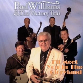 Williams Paul And Victory Trio - I'll Meet You In The Gloryland ryhmässä CD / Myydyimmät @ Bengans Skivbutik AB (3205458)