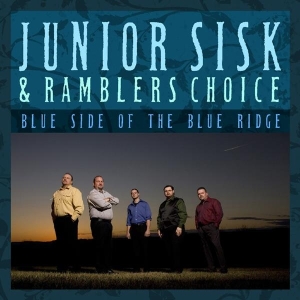 Sisk Junior & Rambler's Choice - Blue Side Of The Blue Ridge ryhmässä CD @ Bengans Skivbutik AB (3205492)