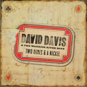 Davis David & The Warrior River Bo - Two Dimes & A Nickel ryhmässä CD / Jazz/Blues @ Bengans Skivbutik AB (3205493)