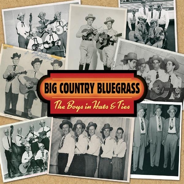 Big Country Bluegrass - Boys In Hats And Ties ryhmässä CD / Myydyimmät @ Bengans Skivbutik AB (3205504)