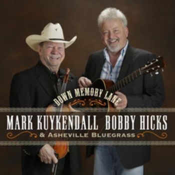 Kuykendall Mark And Bobby Hicks - Down Memory Lane ryhmässä CD / Myydyimmät @ Bengans Skivbutik AB (3205515)