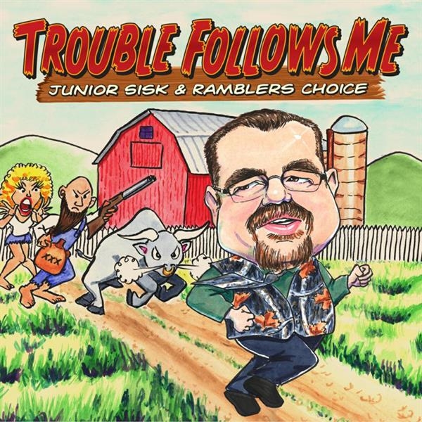 Junior & Rambler's Choice Sisk - Trouble Follows Me ryhmässä CD / Myydyimmät @ Bengans Skivbutik AB (3205516)
