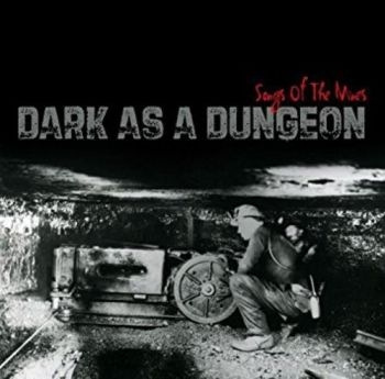 Various Artists - Dark As A Dungeon ryhmässä CD / Myydyimmät @ Bengans Skivbutik AB (3205530)