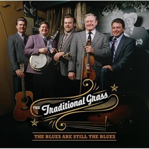 Traditional Grass - Blues Are Still The Blues ryhmässä CD @ Bengans Skivbutik AB (3205553)