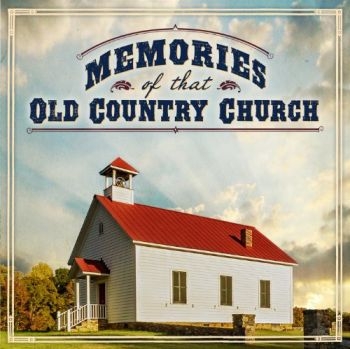 Various Artists - Memories Of That Old Country Church ryhmässä CD / Myydyimmät @ Bengans Skivbutik AB (3205560)