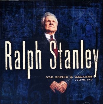 Stanley Ralph - Old Songs & Ballads, Volume 2 ryhmässä CD / Myydyimmät @ Bengans Skivbutik AB (3205562)