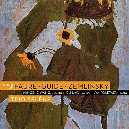 Trio Selene - Music Of Fauré, Buide, Zemlinsky ryhmässä CD / Pop @ Bengans Skivbutik AB (3205595)