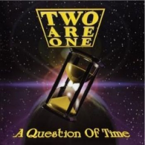 Two Are One - A Question Of Time ryhmässä CD @ Bengans Skivbutik AB (3206256)