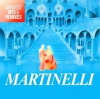 Martinelli - Greatest Hits & Remixes ryhmässä VINYYLI / Myydyimmät @ Bengans Skivbutik AB (3206274)
