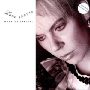 Love Jungle - Make Me Special (1987-1990) ryhmässä CD @ Bengans Skivbutik AB (3207775)