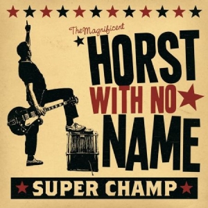 Horst With No Name - Super Champ ryhmässä CD @ Bengans Skivbutik AB (3207848)