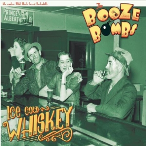 Booze Bombs - Ice Cold Whiskey ryhmässä CD @ Bengans Skivbutik AB (3207867)