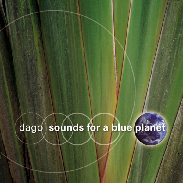 Dago - Sounds For A Blue Planet ryhmässä CD / Jazz/Blues @ Bengans Skivbutik AB (3207937)