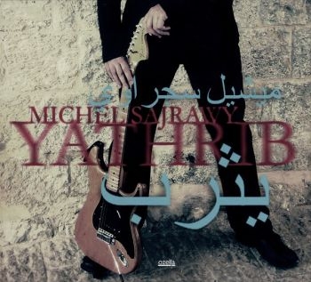 Sajrawy Michel - Yathrib ryhmässä CD / Jazz/Blues @ Bengans Skivbutik AB (3207942)