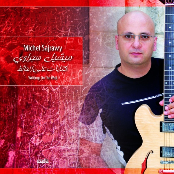 Sajrawy Michel - Writings On The Wall ryhmässä CD / Jazz/Blues @ Bengans Skivbutik AB (3207947)