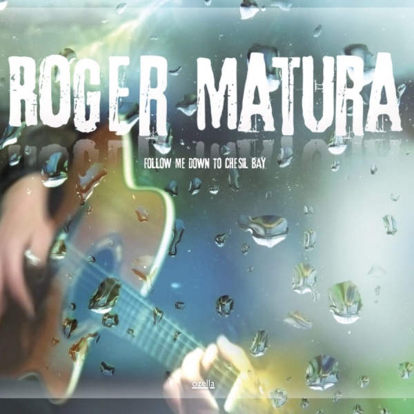 Matura Roger - Follow Me Down To Chesil Bay ryhmässä CD / Myydyimmät @ Bengans Skivbutik AB (3207955)