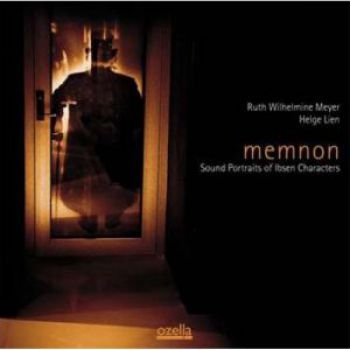 Meyer Ruth Wilhelmine And Helge Lie - Memnon Sound Portraits Of Ibsen Cha ryhmässä CD / Myydyimmät @ Bengans Skivbutik AB (3207973)