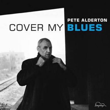 Alderton Pete - Cover My Blues ryhmässä CD / Myydyimmät @ Bengans Skivbutik AB (3208074)
