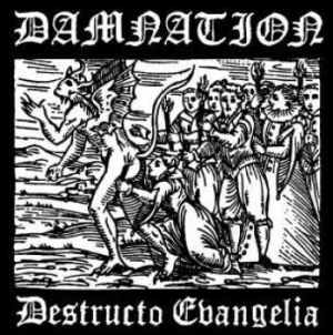 Damnation - Destrucio Evangelia ryhmässä CD @ Bengans Skivbutik AB (3208358)