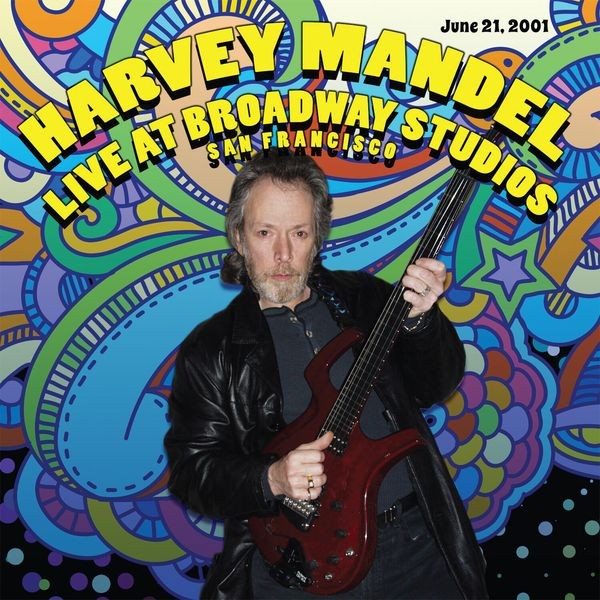 Harvey Mandel - Live At Broadway Studios ryhmässä CD / Rock @ Bengans Skivbutik AB (3210054)