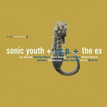 Sonic Youth + The Ex+Icp - In The Fishtank ryhmässä CD / Myydyimmät @ Bengans Skivbutik AB (3210105)