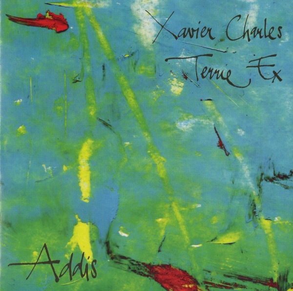 Ex Terrie And Xavier Charles - Addis ryhmässä CD / Myydyimmät @ Bengans Skivbutik AB (3210118)
