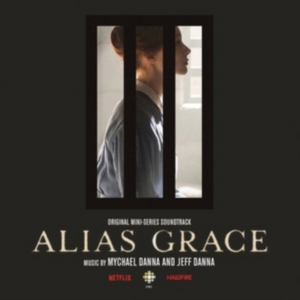 Danna Mychael And Jeff - Alias Grace (Original Mini Series S ryhmässä VINYYLI @ Bengans Skivbutik AB (3210152)