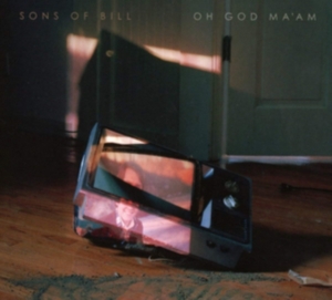 Sons Of Bill - Oh God Ma'am ryhmässä CD @ Bengans Skivbutik AB (3210198)