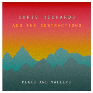 Richard Chris & The Subtractions - Peaks And Valleys ryhmässä CD @ Bengans Skivbutik AB (3212053)