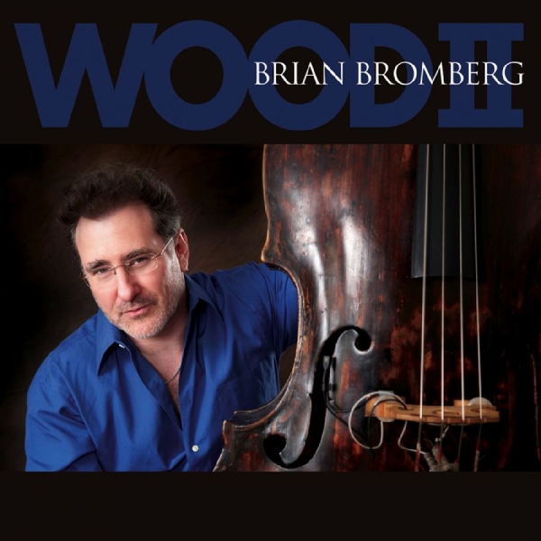 Bromberg Brian - Wood Ii ryhmässä CD @ Bengans Skivbutik AB (3213297)