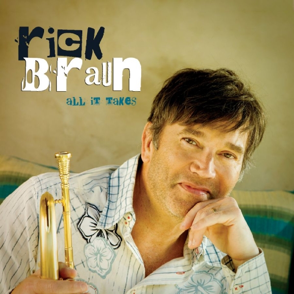 Braun Rick - All It Takes ryhmässä CD @ Bengans Skivbutik AB (3213306)