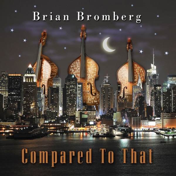 Bromberg Brian - Compared To That ryhmässä CD @ Bengans Skivbutik AB (3213311)