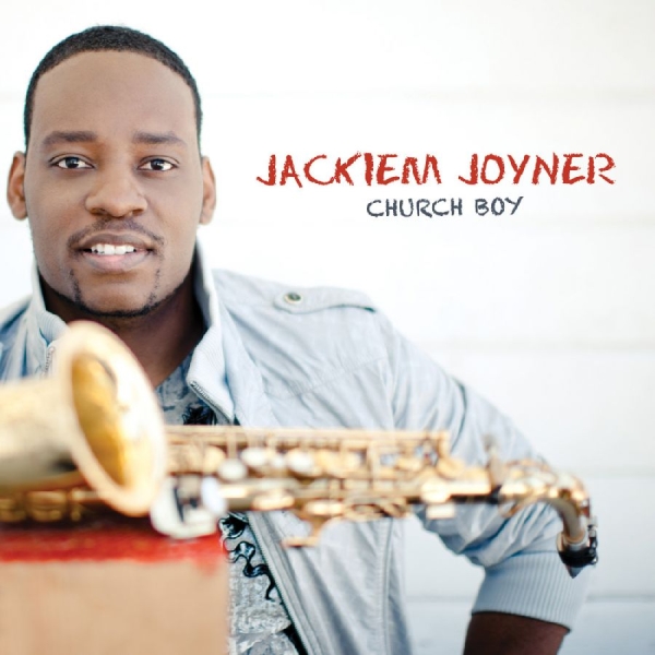 Joyner Jackiem - Church Boy ryhmässä CD / Jazz/Blues @ Bengans Skivbutik AB (3213312)