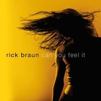Braun Rick - Can You Feel It ryhmässä CD @ Bengans Skivbutik AB (3213319)