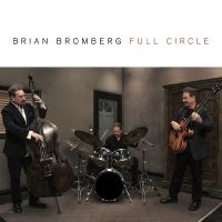 Bromberg Brian - Full Circle ryhmässä CD @ Bengans Skivbutik AB (3213322)