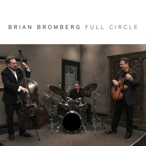 Bromberg Brian - Full Circle ryhmässä CD @ Bengans Skivbutik AB (3213322)