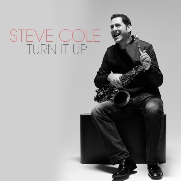 Cole Steve - Turn It Up ryhmässä CD @ Bengans Skivbutik AB (3213323)