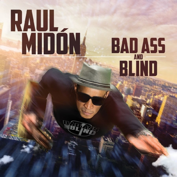 Midón Raul - Bad Ass And Blind ryhmässä Övrigt / @ Bengans Skivbutik AB (3213325)