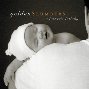 Various Artists - Golden Slumbers:  A Father's Lullab ryhmässä CD @ Bengans Skivbutik AB (3213343)