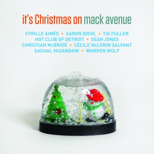 Various Artists - It's Christmas On Mack Avenue ryhmässä CD @ Bengans Skivbutik AB (3213922)