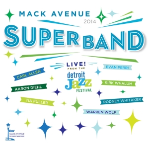 Mack Avenue Superband - Live From The Detroit Jazz Festival ryhmässä -Start Bor Jazz @ Bengans Skivbutik AB (3213927)