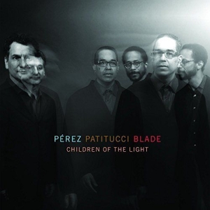 Perez Patitucci Blade - Children Of The Light ryhmässä CD @ Bengans Skivbutik AB (3213932)